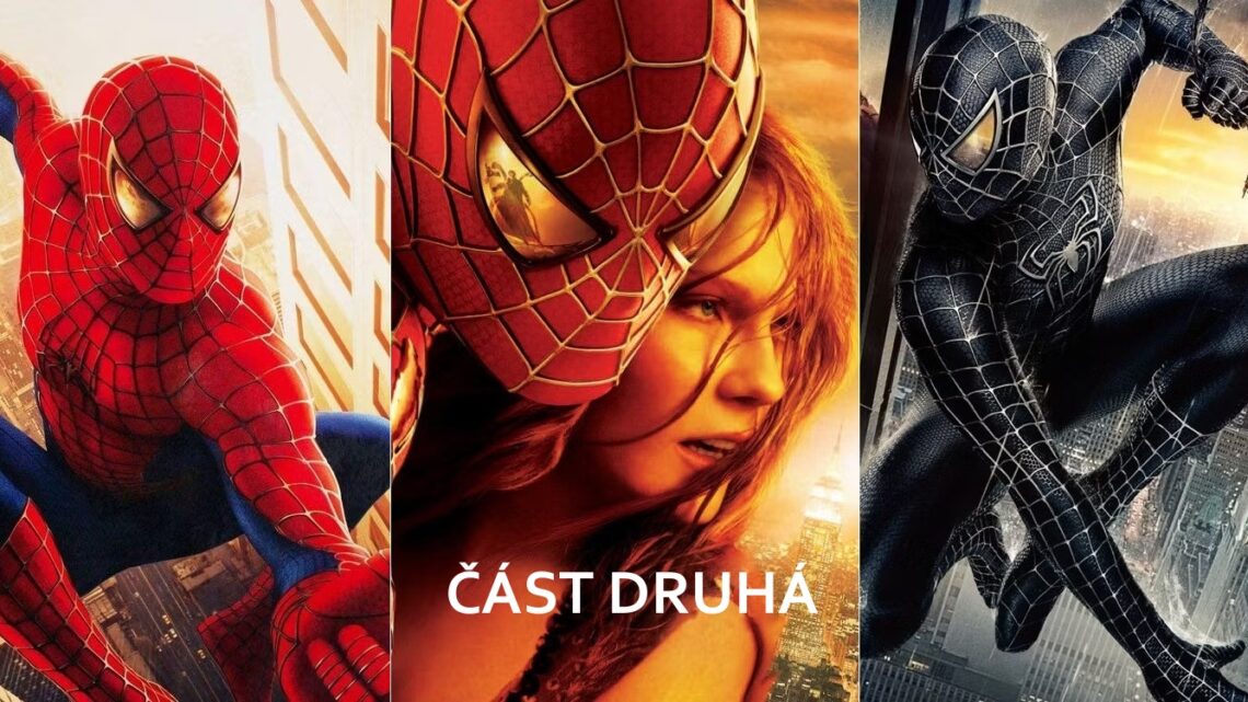 Filmová trilogie Spider-man Sama Raimiho – část druhá